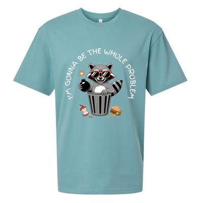 I'm Gonna Be The Whole Problem Funny Raccoon Whole Problem  Sueded Cloud Jersey T-Shirt