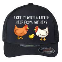 I Get By With A Little Help From My Hens Chicken Lovers Flexfit Unipanel Trucker Cap