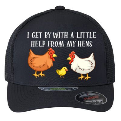 I Get By With A Little Help From My Hens Chicken Lovers Flexfit Unipanel Trucker Cap