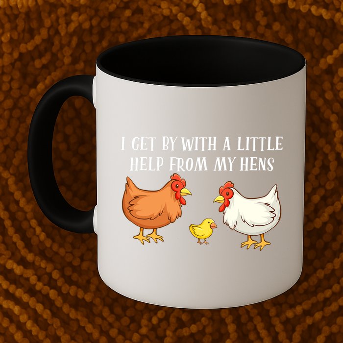 I Get By With A Little Help From My Hens Chicken Lovers Mug