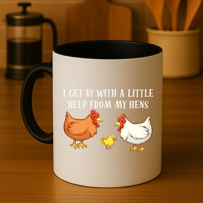 I Get By With A Little Help From My Hens Chicken Lovers Mug