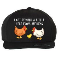 I Get By With A Little Help From My Hens Chicken Lovers Wool Snapback Cap