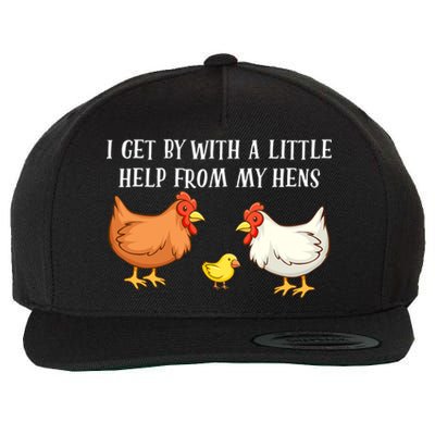 I Get By With A Little Help From My Hens Chicken Lovers Wool Snapback Cap