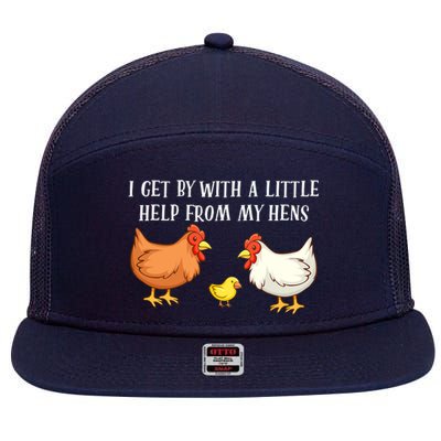 I Get By With A Little Help From My Hens Chicken Lovers 7 Panel Mesh Trucker Snapback Hat