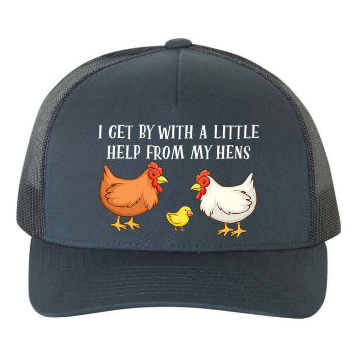 I Get By With A Little Help From My Hens Chicken Lovers Yupoong Adult 5-Panel Trucker Hat