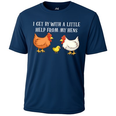 I Get By With A Little Help From My Hens Chicken Lovers Performance Shirt