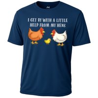 I Get By With A Little Help From My Hens Chicken Lovers Performance Shirt