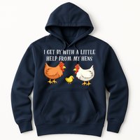 I Get By With A Little Help From My Hens Chicken Lovers Hoodie