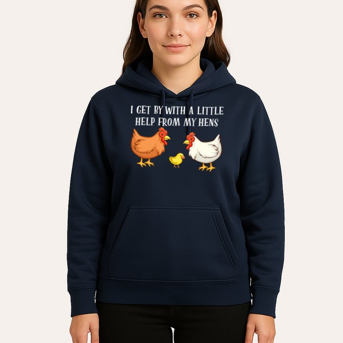 I Get By With A Little Help From My Hens Chicken Lovers Hoodie