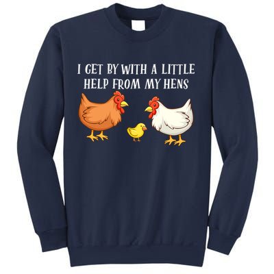 I Get By With A Little Help From My Hens Chicken Lovers Sweatshirt