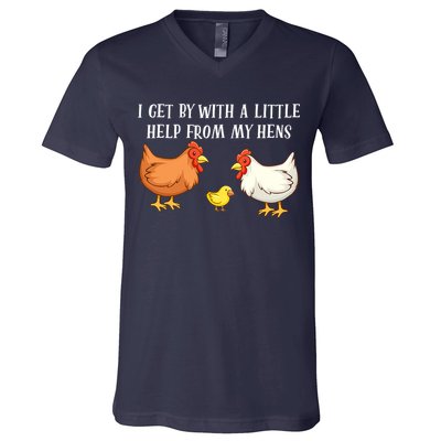 I Get By With A Little Help From My Hens Chicken Lovers V-Neck T-Shirt