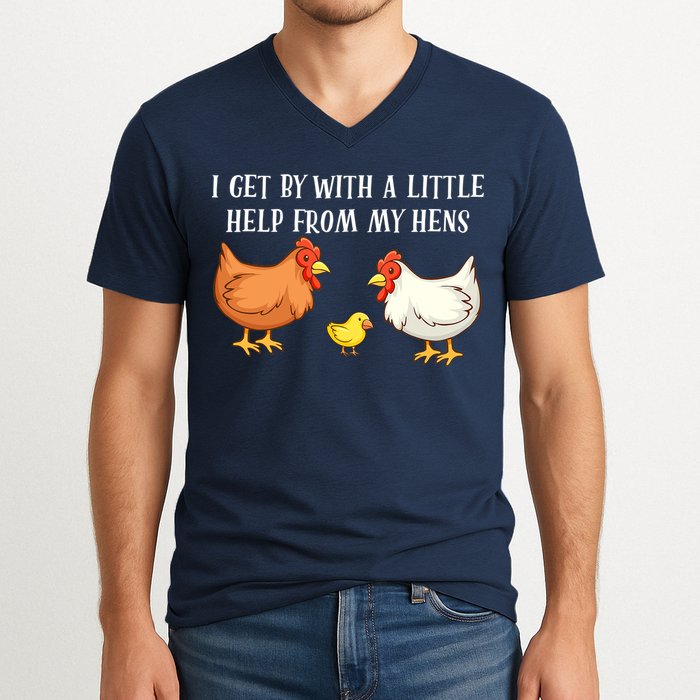I Get By With A Little Help From My Hens Chicken Lovers V-Neck T-Shirt