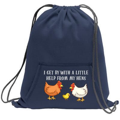 I Get By With A Little Help From My Hens Chicken Lovers Sweatshirt Cinch Pack Bag