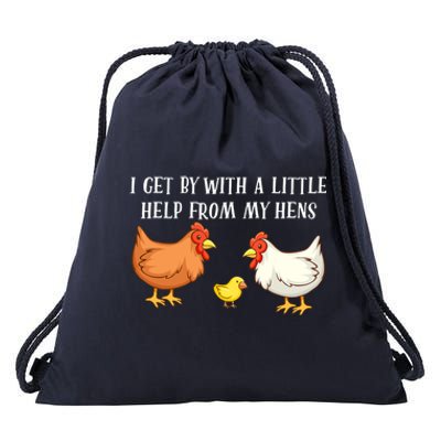 I Get By With A Little Help From My Hens Chicken Lovers Drawstring Bag