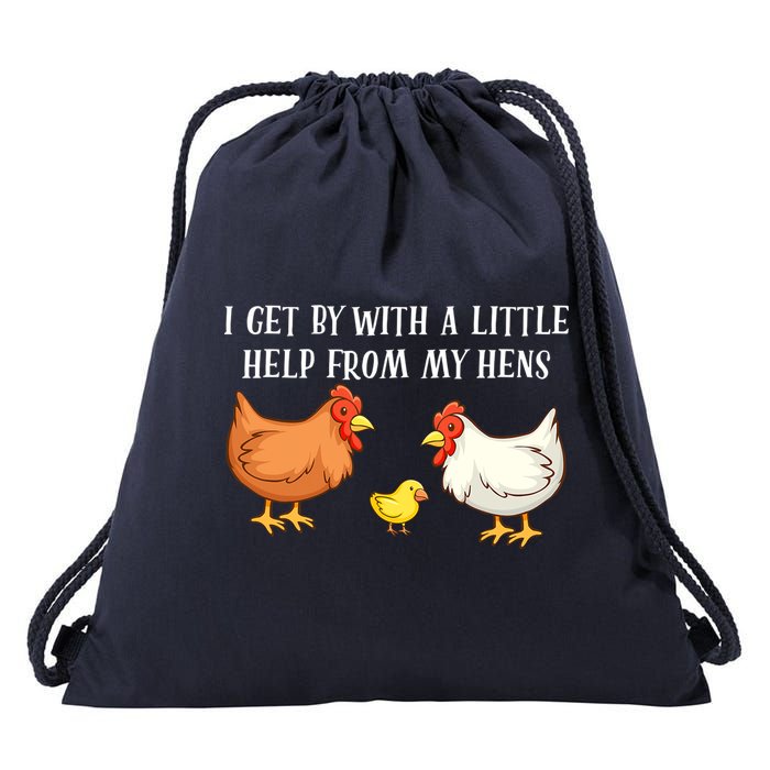 I Get By With A Little Help From My Hens Chicken Lovers Drawstring Bag