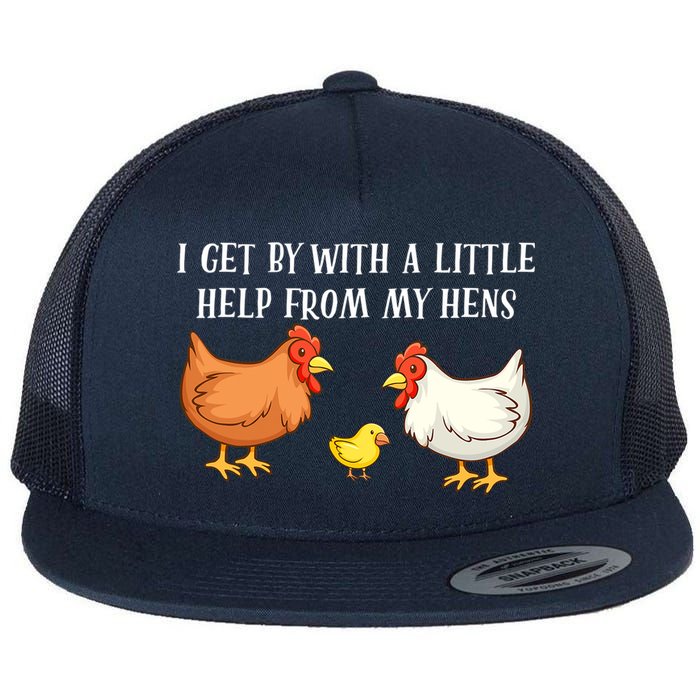 I Get By With A Little Help From My Hens Chicken Lovers Flatbill Hat