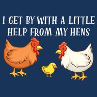 I Get By With A Little Help From My Hens Chicken Lovers Flatbill Hat