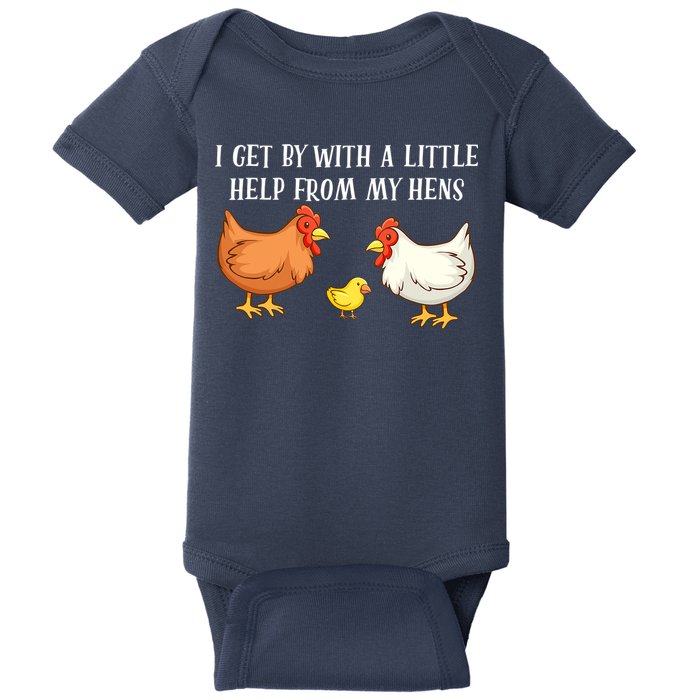 I Get By With A Little Help From My Hens Chicken Lovers Baby Bodysuit