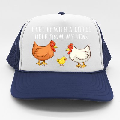 I Get By With A Little Help From My Hens Chicken Lovers Trucker Hat