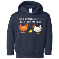 I Get By With A Little Help From My Hens Chicken Lovers Toddler Hoodie