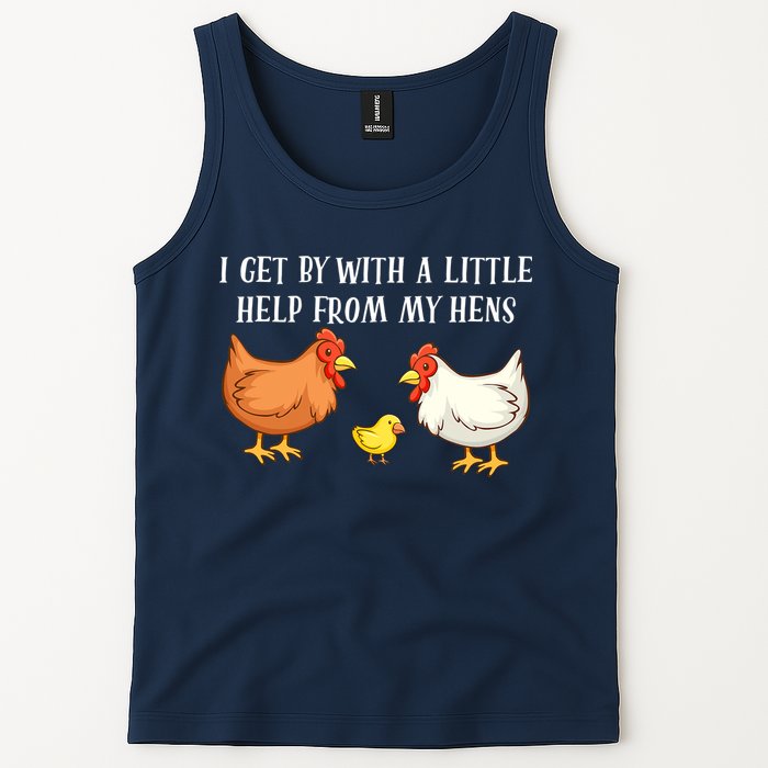 I Get By With A Little Help From My Hens Chicken Lovers Tank Top
