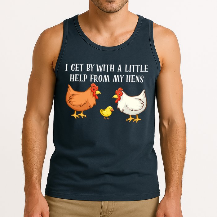 I Get By With A Little Help From My Hens Chicken Lovers Tank Top