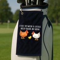 I Get By With A Little Help From My Hens Chicken Lovers Golf Towel