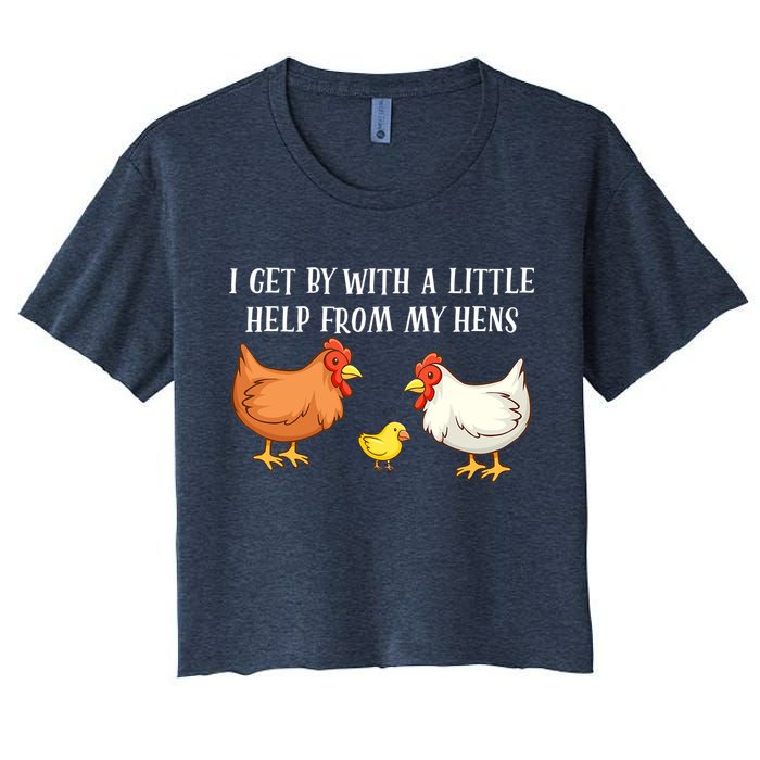 I Get By With A Little Help From My Hens Chicken Lovers Crop Top