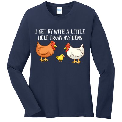 I Get By With A Little Help From My Hens Chicken Lovers Ladies Long Sleeve Shirt