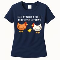 I Get By With A Little Help From My Hens Chicken Lovers Womens T-Shirt
