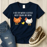 I Get By With A Little Help From My Hens Chicken Lovers Womens T-Shirt