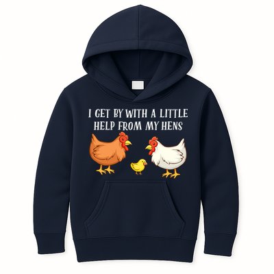 I Get By With A Little Help From My Hens Chicken Lovers Kids Hoodie