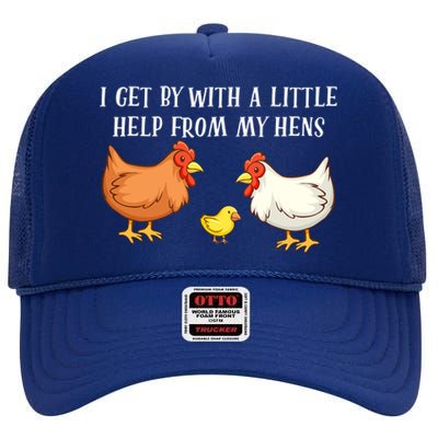 I Get By With A Little Help From My Hens Chicken Lovers High Crown Mesh Back Trucker Hat