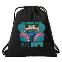 I'm Going Back To The 80s Retro Drawstring Bag