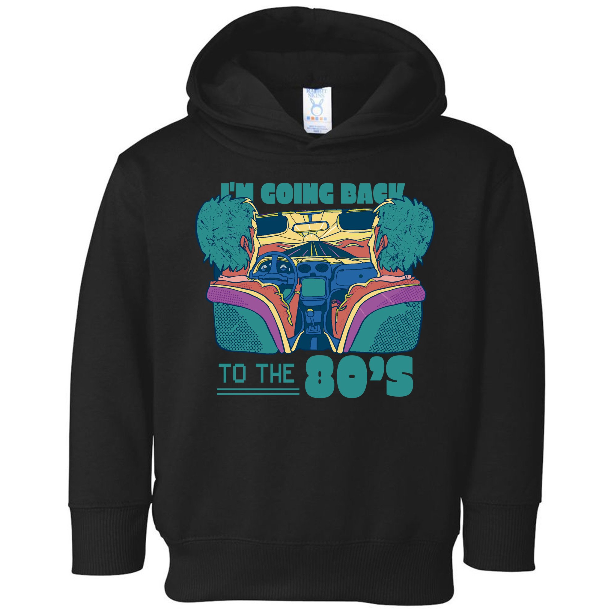 I'm Going Back To The 80s Retro Toddler Hoodie
