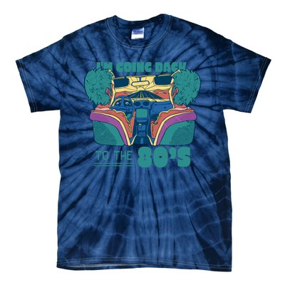 I'm Going Back To The 80s Retro Tie-Dye T-Shirt