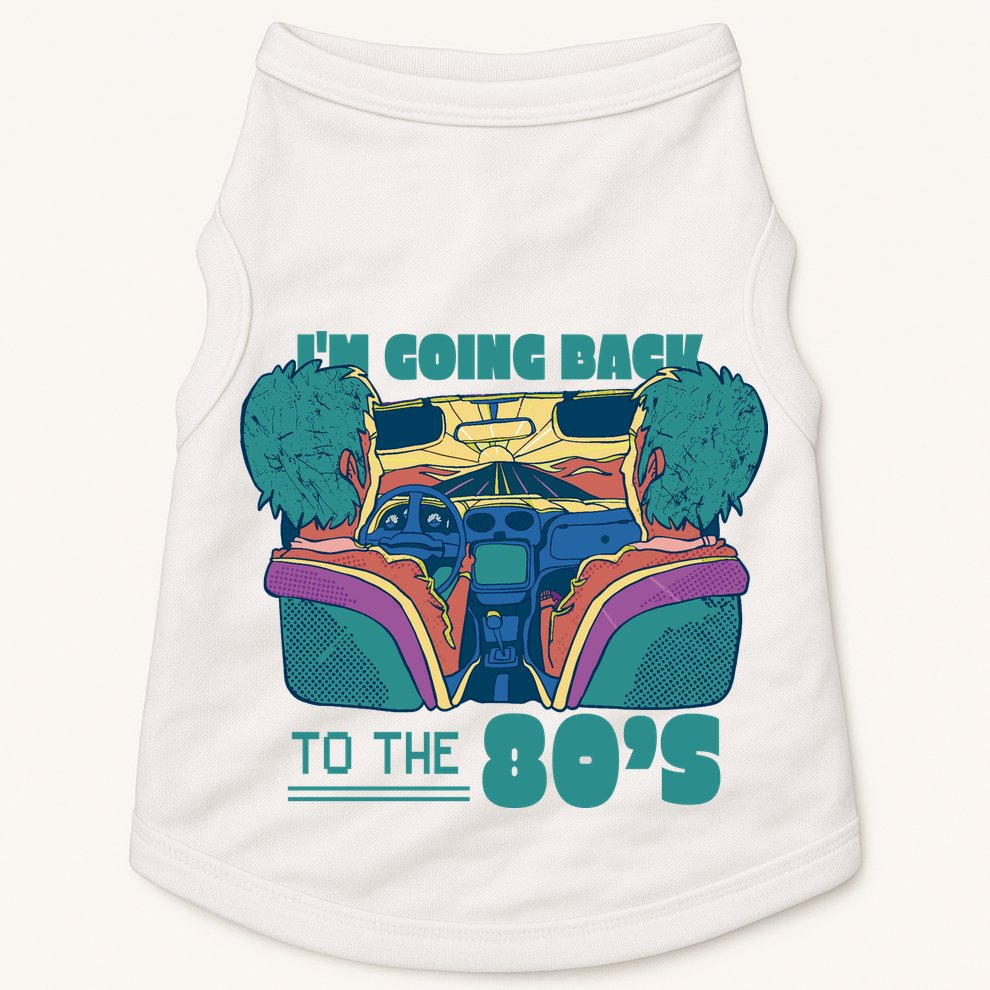 I'm Going Back To The 80s Retro Doggie Tank