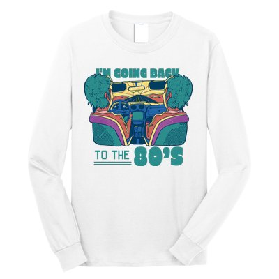 I'm Going Back To The 80s Retro Long Sleeve Shirt