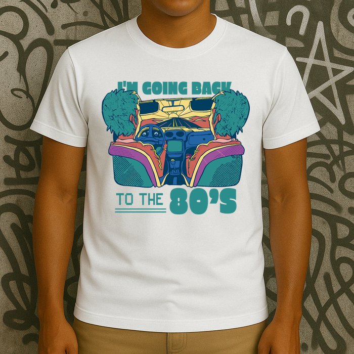 I'm Going Back To The 80s Retro T-Shirt
