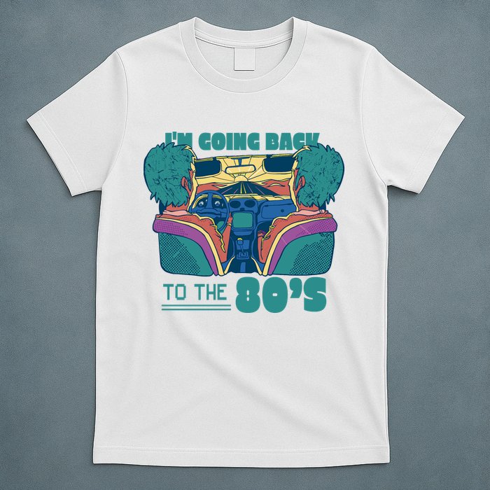 I'm Going Back To The 80s Retro T-Shirt