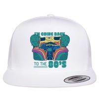 I'm Going Back To The 80s Retro Flatbill Hat