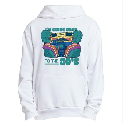 I'm Going Back To The 80s Retro Urban Pullover Hoodie