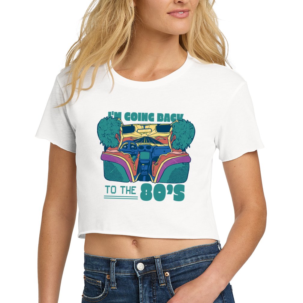 I'm Going Back To The 80s Retro Crop Top