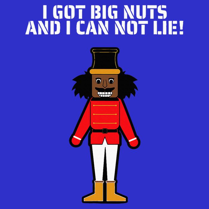 I Got Big Nuts And I Can Not Lie Funny Nutcracker Coaster