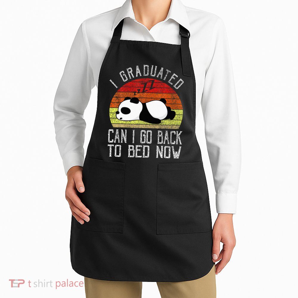 I Graduated Can I Go Back To Bed Now Cute Panda Sleeping Apron