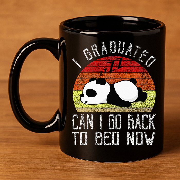 I Graduated Can I Go Back To Bed Now Cute Panda Sleeping 11oz C Handle Ceramic Mug