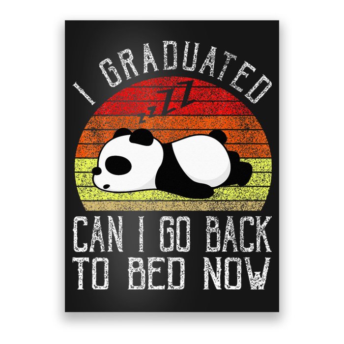 I Graduated Can I Go Back To Bed Now Cute Panda Sleeping Poster