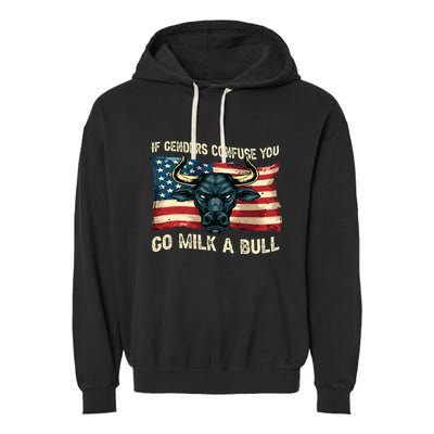 If Genders Confuse You Go Milk A Bull Garment-Dyed Fleece Hoodie