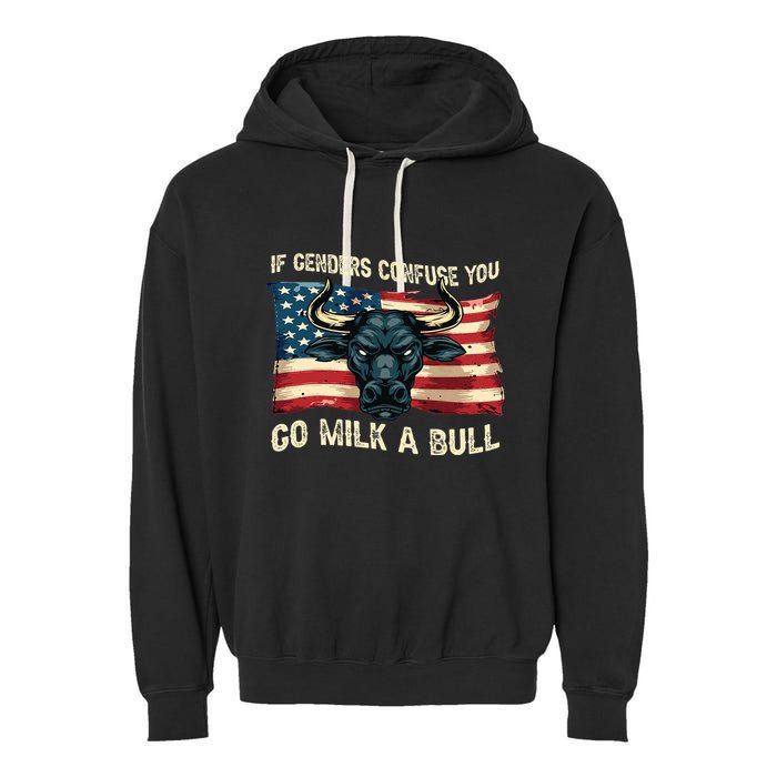 If Genders Confuse You Go Milk A Bull Garment-Dyed Fleece Hoodie