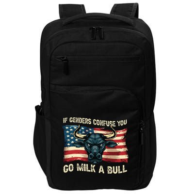 If Genders Confuse You Go Milk A Bull Impact Tech Backpack